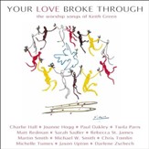 Your Love Broke Through [Music Download]