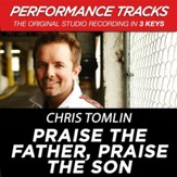 Praise The Father, Praise The Son (Premiere Performance Plus Track) [Music Download]