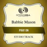 Pray On (Medium Key Performance Track Without Background Vocals) [Music Download]