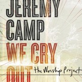 We Cry Out: The Worship Project [Music Download]