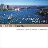 Australia Worships: Heart Of Love [Music Download]
