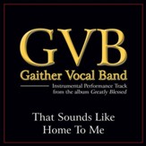 That Sounds Like Home To Me (Original Key Performance Track Without Backgrounds Vocals) [Music Download]