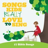 Songs Kids Really Love To Sing: 17  Bible Songs [Music Download]