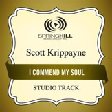 I Commend My Soul (Studio Track) [Music Download]