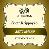 Live to Worship (Medium Key Performance Track With Background Vocals) [Music Download]