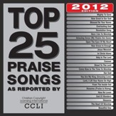 Top 25 Praise Songs 2012 Edition [Music Download]