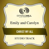 Christ My All (Medium Key Performance Track Without Background Vocals) [Music Download]