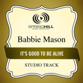 It's Good to Be Alive (Studio Track) [Music Download]