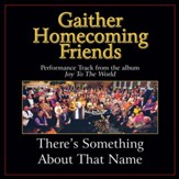There's Something About That Name [Music Download]