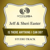 Is There Anything I Can Do? (Studio Track) [Music Download]