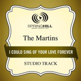 I Could Sing of Your Love Forever (Medium Key Performance Track With Background Vocals) [Music Download]