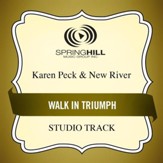 Walk in Triumph (High Key Performance Track Without Background Vocals) [Music Download]
