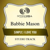 Simply, I Love You (Medium Key Performance Track Without Background Vocals) [Music Download]