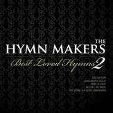Hymn Makers - Best Loved Hymns Volume 2 [Music Download]