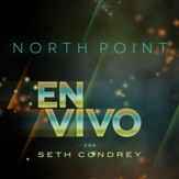 North Point en Vivo con Seth Condrey [Music Download]