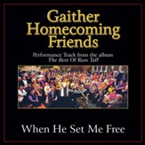 When He Set Me Free (Low Key Performance Track Without Background Vocals) [Music Download]