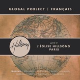 Global Project Francais (with Hillsong Church Paris) [Music Download]