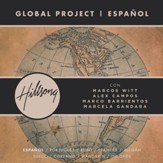 Global Project Espanol (with Marcos Witt, Marco Barrientos, Marcela Gandara and Alex Campos) [Music Download]