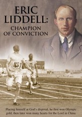 Eric Liddell: Champion of Conviction [Video Download]