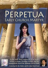 Perpetua: Early Church Martyr [Video Download]