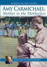 Amy Carmichael: Mother to the Motherless [Video Download]