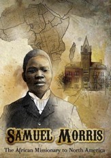 Samuel Morris: African Missionary to North America [Video Download]