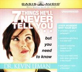 7 Things He'll Never Tell You but You Need to Know - Unabridged Audiobook [Download]