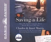 Saving A Life: How We Found Courage When Death Rescued Our Son - Unabridged Audiobook [Download]