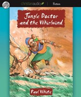 Jungle Doctor and the Whirlwind - Unabridged Audiobook [Download]