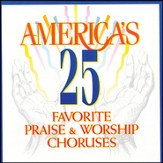 America's 25 Favorite Praise ' Worship Choruses [Music Download]