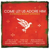 Come, Let Us Adore Him [Music Download]