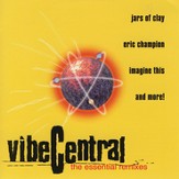 Vibe Central - The Essential Remixes [Music Download]
