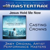 Jesus, Hold Me Now - Original key with background vocals [Music Download]