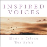 Inspired Voices: Music To Enhance Your Spirit [Music Download]