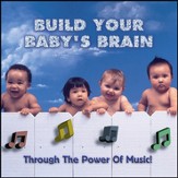 Build Your Baby's Brain - Through the Power of Music [Music Download]