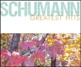 Schumann Greatest Hits [Music Download]