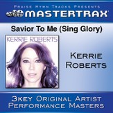 Savior To Me (Sing Glory) [Low Without Background Vocals] [Music Download]