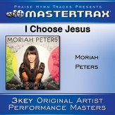 I Choose Jesus [Performance Tracks] [Music Download]