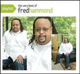 Playlist: The Very Best of Fred Hammond [Music Download]