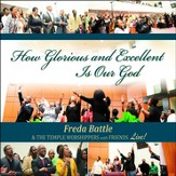 How Glorious and Excellent Is Our God [Music Download]