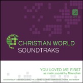 You Loved Me First [Music Download]