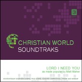 Lord I Need You [Music Download]