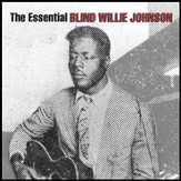 The Essential Blind Willie Johnson [Music Download]