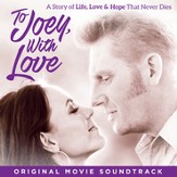 To Joey, with Love (Original Movie Soundtrack) [Music Download]