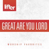Great Are You Lord: Worship Favorites [Music Download]