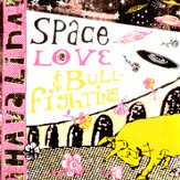 Space Love and Bullfighting [Music Download]