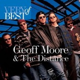 Very Best Of Geoff Moore And The Distance [Music Download]