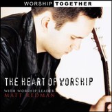 The Heart Of Worship [Music Download]