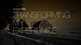 Transforming My Experience, Session 5 [Video Download]