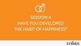 Have You Developed the Habit of Happiness? [Video Download]